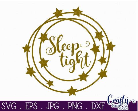 Sleep Tight SVG - Love Svg SVG Crafty Mama Studios 