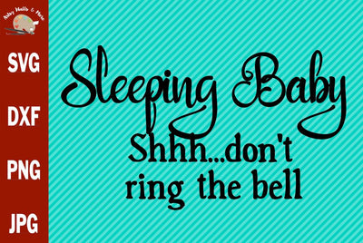 Sleeping Baby don't ring the door bell svg - baby sleeping svg - front door decal sign SVG The Artsy Spot 