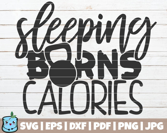 Sleeping Burns Calories SVG MintyMarshmallows 