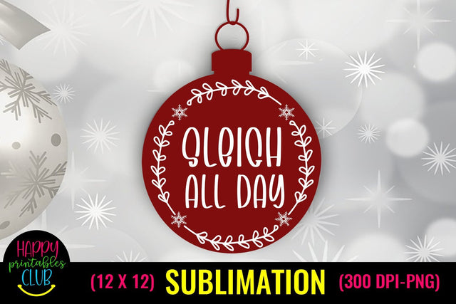 Sleigh All Day Christmas Sublimation- Sublimation Christmas Sublimation Happy Printables Club 