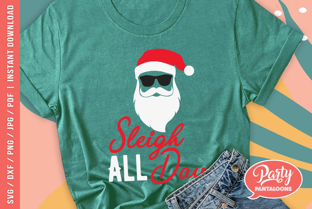 SLEIGH ALL DAY | funny Christmas SVG SVG Partypantaloons 