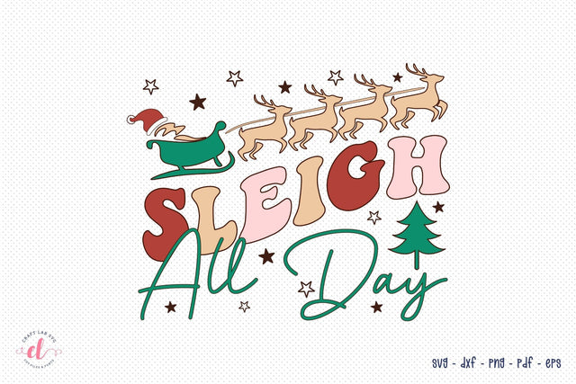 Sleigh All Day | Retro Christmas SVG SVG CraftLabSVG 