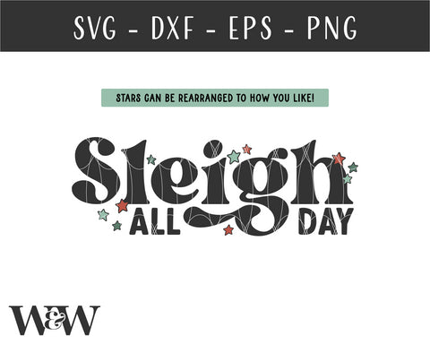 Sleigh All Day SVG | Funny Christmas Shirt SVG SVG Wood And Walt 