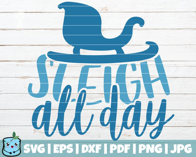 Sleigh All Day SVG MintyMarshmallows 
