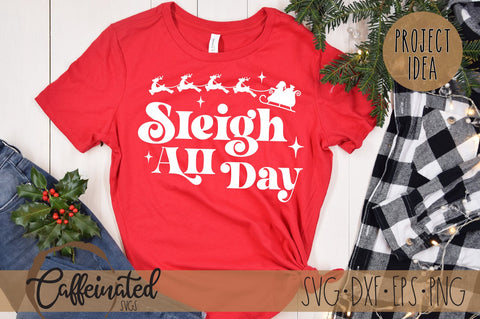 Sleigh All Day SVG SVG Caffeinated SVGs 