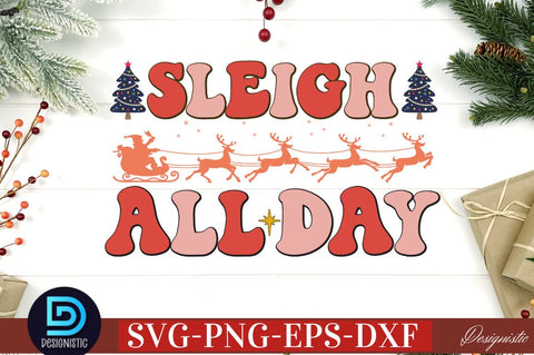 Sleigh all day SVG SVG DESIGNISTIC 