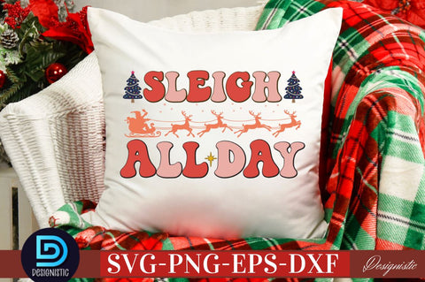 Sleigh all day SVG SVG DESIGNISTIC 