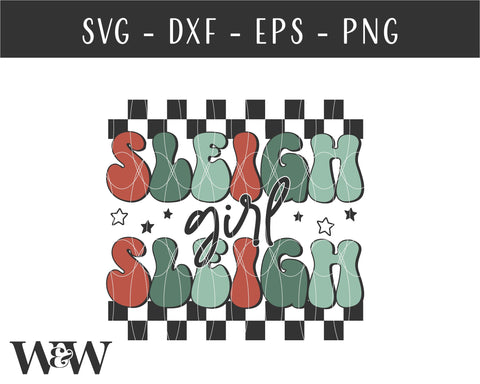 Sleigh Girl Sleigh SVG | Funny Christmas Shirt SVG SVG Wood And Walt 