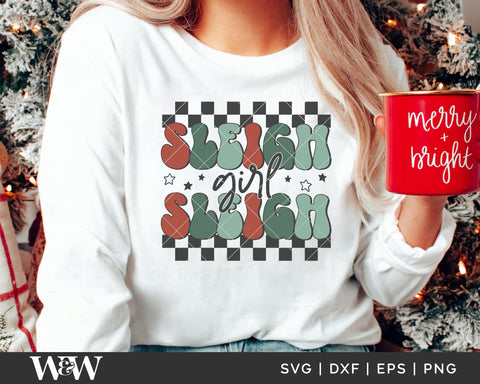 Sleigh Girl Sleigh SVG | Funny Christmas Shirt SVG SVG Wood And Walt 