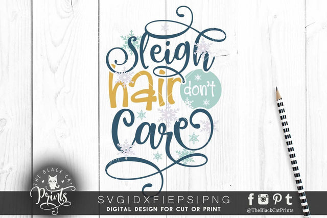 Sleigh hair don't care | Funny Christmas cut file SVG TheBlackCatPrints 