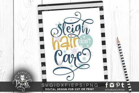 Sleigh hair don't care | Funny Christmas cut file SVG TheBlackCatPrints 