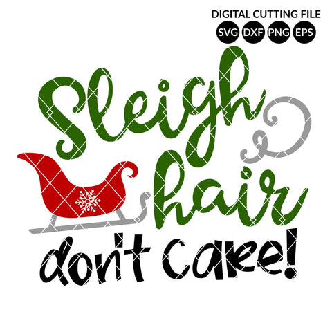 Sleigh Hair Don't Care SVG So Fontsy Design Shop 