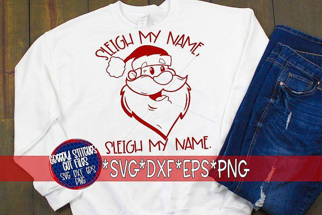 Sleigh My Name Sleigh My Name SVG DXF EPS PNG SVG Greedy Stitches 