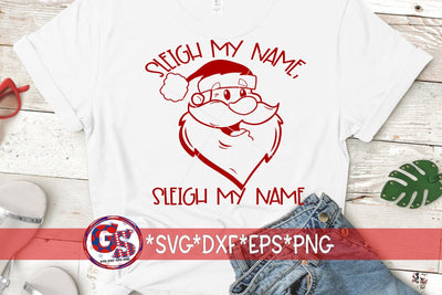 Sleigh My Name SVG DXF EPS PNG-Santa Christmas SVG SVG Greedy Stitches 