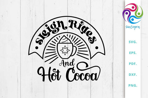 Sleigh Rides And Hot Cocoa Saying SVG File SVG Sintegra 