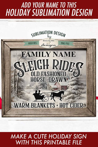 Sleigh Rides Sign PNG Sublimation Design | Add Your Own Name Sublimation Ewe-N-Me Designs 