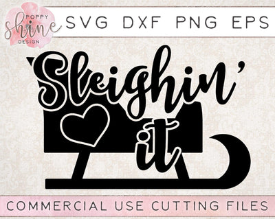 Sleighin' It SVG Poppy Shine Design 