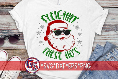 Sleighin' These Hos SVG DXF EPS PNG SVG Greedy Stitches 