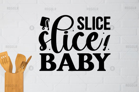 Slice slice baby SVG SVG Regulrcrative 