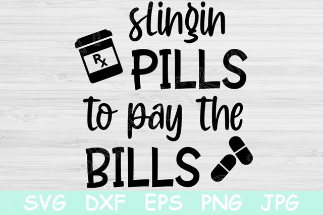 Slingin Pills To Pay The Bills Funny Nurse Svg, Nurse Life Svg. Nurse Png Svg Files for Cricut and Silhouette. Rx Pharmacist Svg Saying. SVG TiffsCraftyCreations 