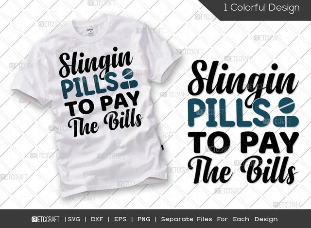 Slingin Pills To Pay The Bills SVG Cut File | Medical Svg | Caregiver Svg | Registered Nurse Svg | Funny Nurse Svg | Nursing Svg | Nurse Quote Svg SVG ETC Craft 
