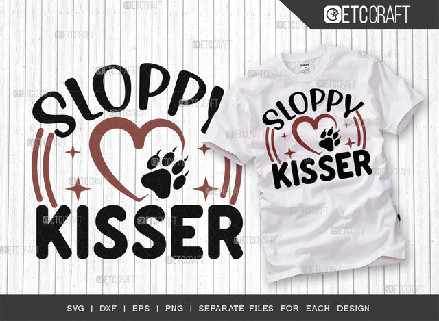 Sloppy Kisser SVG Cut File | Dog Lover Svg | Dog Bandana Svg | Dog Mom Svg | Pet Svg | Dog Paw Svg | Dogs Quote Design SVG ETC Craft 