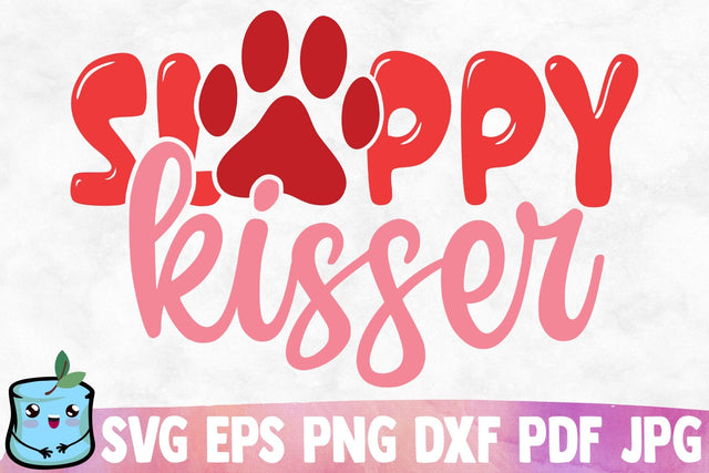 Sloppy Kisser SVG MintyMarshmallows 