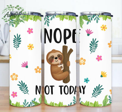 Sloth 20oz Skinny Tumbler, Nope Not Today Design Png, Funny Quote Tumbler Design, Floral Tumbler Wrap, Sarcastic Quote Sublimation Design, Instant Download Sublimation AdriOP 