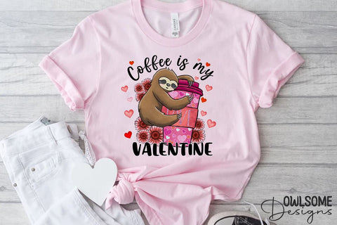 Sloth Coffee Is My Valentine PNG Sublimation Owlsome.Designs 