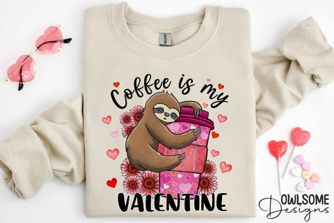Sloth Coffee Is My Valentine PNG Sublimation Owlsome.Designs 