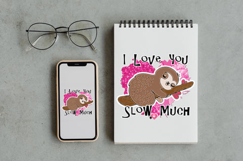 Sloth I Love You Slow Much PNG Sublimation Jagonath Roy 