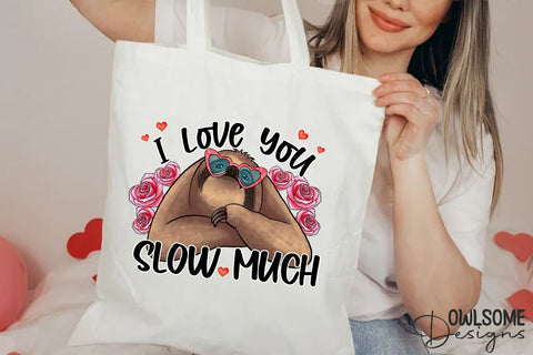 Sloth I Love You Slow Much PNG Valentine Design Sublimation Owlsome.Designs 