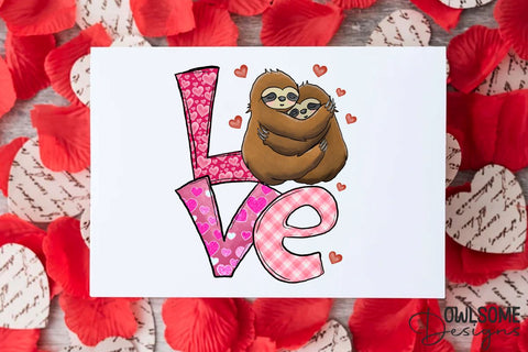 Sloth Love Valentine PNG Sublimation Sublimation Owlsome.Designs 