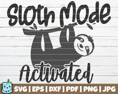 Sloth Mode Activated SVG MintyMarshmallows 