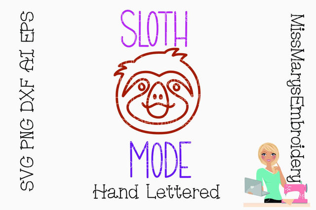 Sloth Mode SVG MissMarysEmbroidery 