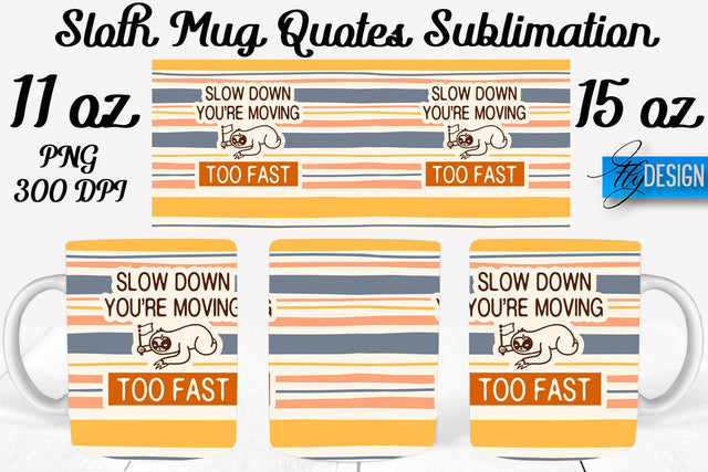 Sloth Mug PNG Sublimation | Coffee 11 Oz | 15 Oz Mug Sublimation Sublimation Fly Design 