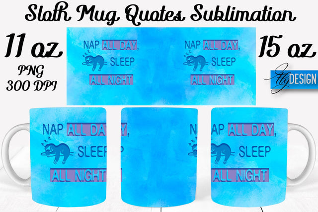 Sloth Mug PNG Sublimation | Coffee 11 Oz | 15 Oz Mug Sublimation Sublimation Fly Design 
