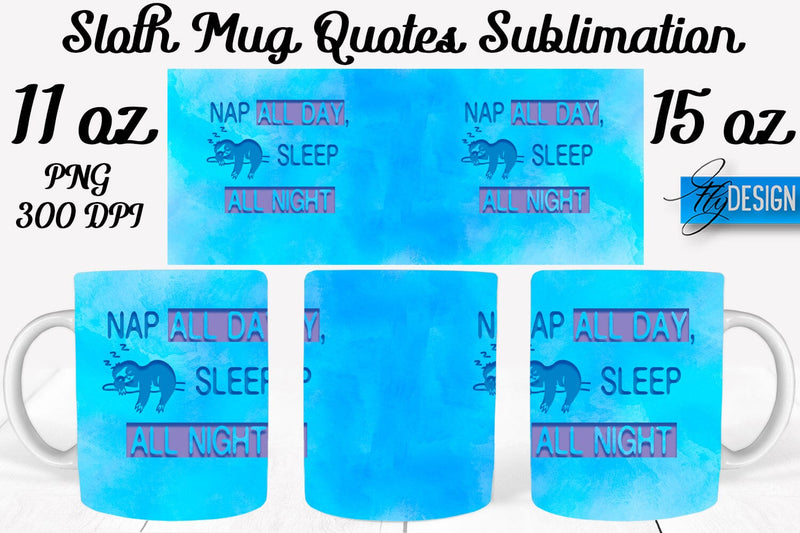 Sloth Mug PNG Sublimation | Coffee 11 Oz | 15 Oz Mug Sublimation Sublimation Fly Design 