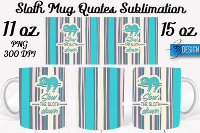 Sloth Mug PNG Sublimation | Coffee 11 Oz | 15 Oz Mug Sublimation Sublimation Fly Design 