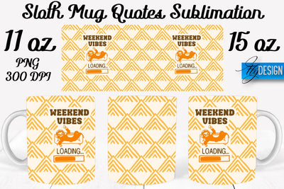Sloth Mug PNG Sublimation | Coffee 11 Oz | 15 Oz Mug Sublimation Sublimation Fly Design 
