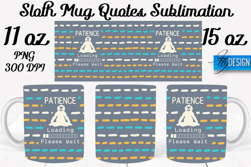 Sloth Mug PNG Sublimation | Coffee 11 Oz | 15 Oz Mug Sublimation Sublimation Fly Design 