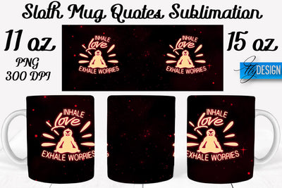 Sloth Mug PNG Sublimation | Coffee 11 Oz | 15 Oz Mug Sublimation Sublimation Fly Design 