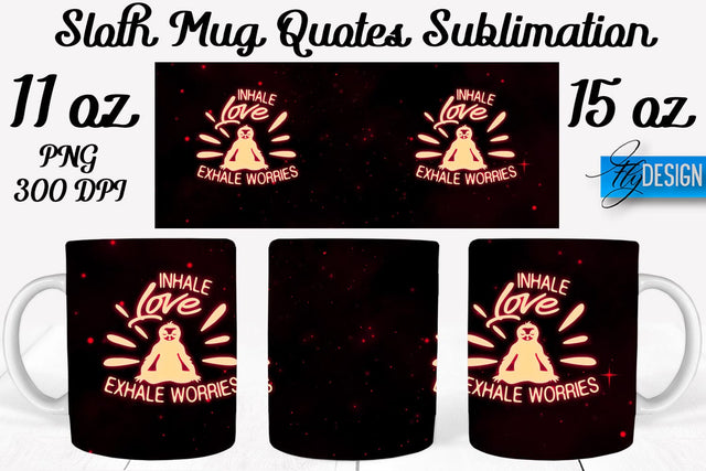 Sloth Mug PNG Sublimation | Coffee 11 Oz | 15 Oz Mug Sublimation Sublimation Fly Design 