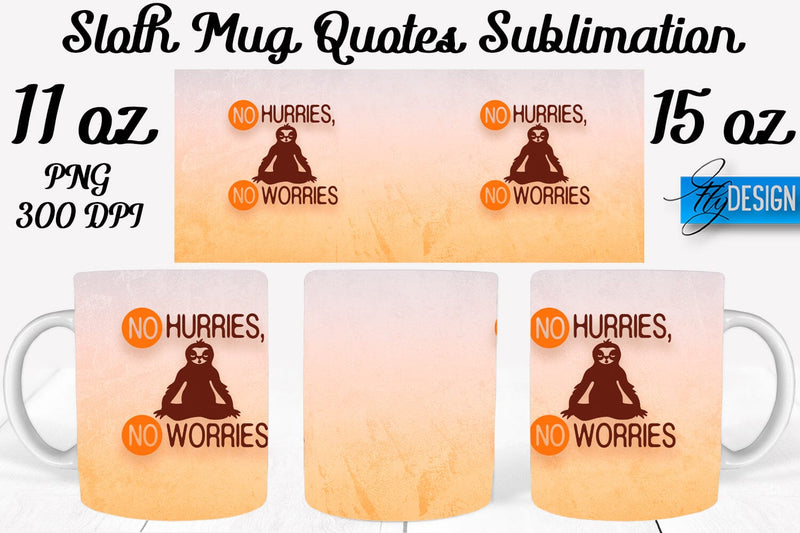 Sloth Mug PNG Sublimation | Coffee 11 Oz | 15 Oz Mug Sublimation Sublimation Fly Design 