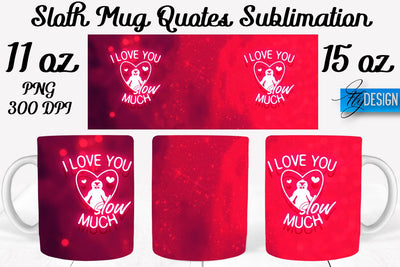 Sloth Mug PNG Sublimation | Coffee 11 Oz | 15 Oz Mug Sublimation Sublimation Fly Design 