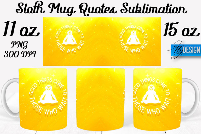 Sloth Mug PNG Sublimation | Coffee 11 Oz | 15 Oz Mug Sublimation Sublimation Fly Design 