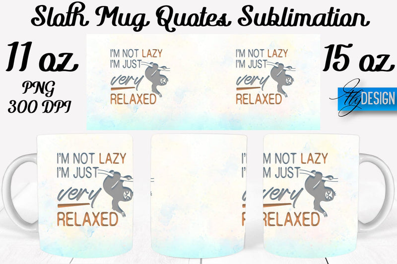 Sloth Mug PNG Sublimation | Coffee 11 Oz | 15 Oz Mug Sublimation Sublimation Fly Design 