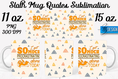 Sloth Mug PNG Sublimation | Coffee 11 Oz | 15 Oz Mug Sublimation Sublimation Fly Design 