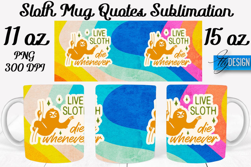 Sloth Mug PNG Sublimation | Coffee 11 Oz | 15 Oz Mug Sublimation Sublimation Fly Design 