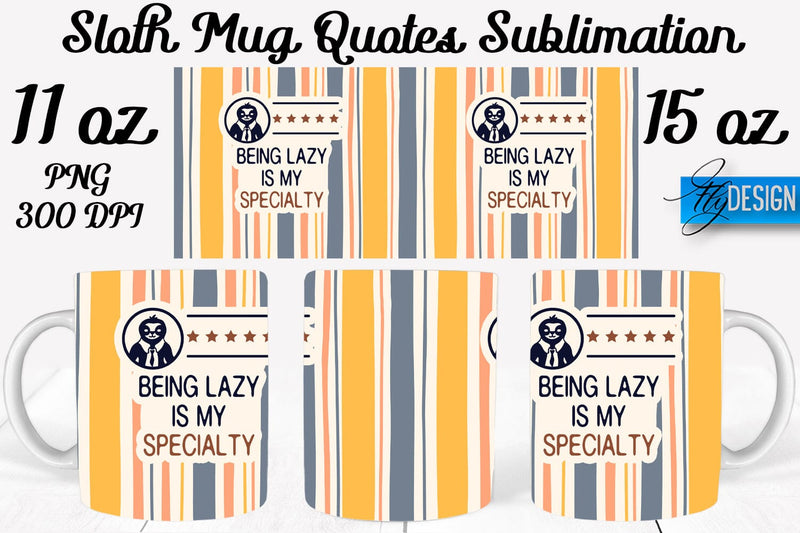 Sloth Mug PNG Sublimation | Coffee 11 Oz | 15 Oz Mug Sublimation Sublimation Fly Design 